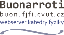 Buonarotti / buon .fjfi.cvut.cz / webserver katedry fyziky